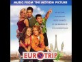 Eurotrip Soundtrack - The Missing Score- Club ...