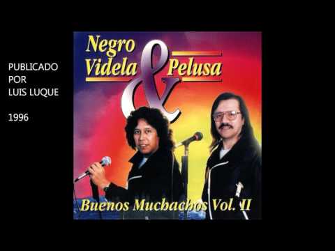 BUENOS MUCHACHOS 2  NEGRO VIDELA Y PELUSA