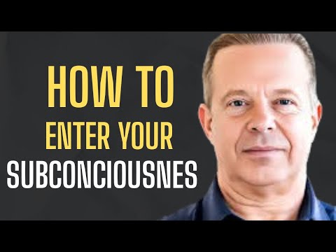How to Enter Your Subconscious Mind to Rewire Your Paradigm | Dr. Joe Dispenza