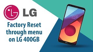 How to Factory Reset through menu on LG 400GB?
