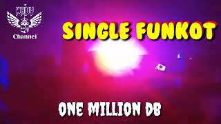 Download lagu One Million db • Dennie Rmx • Single Funkot mp3