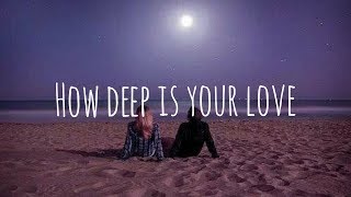Video thumbnail of "How Deep Is Your Love - Justin Vasquez (lyrics)"
