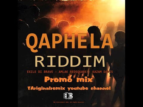 Qaphela Riddim Mix (2018➔Sep) Feat. Exile Di Brave, Kazam Davis, Amlak Redsquare. [FULL]