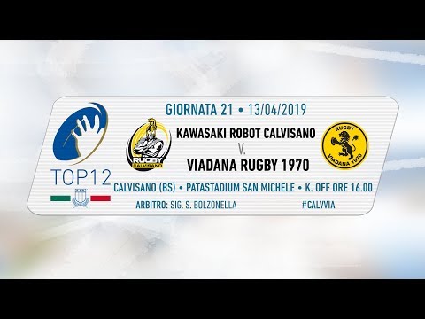 TOP12 2018/19, Giornata 21 - Kawasaki Robot Calvisano v Viadana Rugby 1970