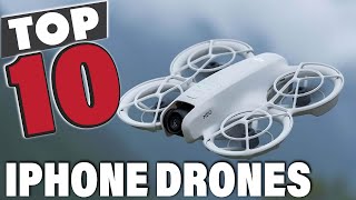 Top 10 Drones Compatible with iPhone for Stunning Aerial Shots
