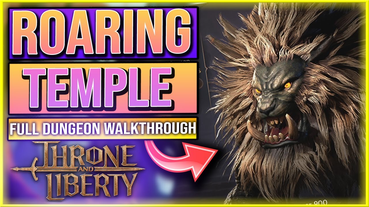 Throne And Liberty ROARING TEMPLE FULL GUIDE - Throne And Liberty How To Beat King Chimaerus