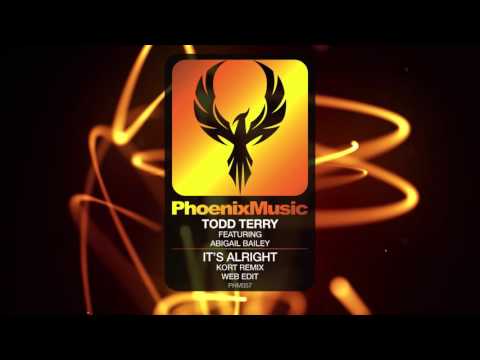 Todd Terry feat Abigail Bailey - It's Alright (KORT Remix) [Phoenix Music]