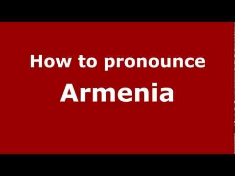 How to pronounce Armenia