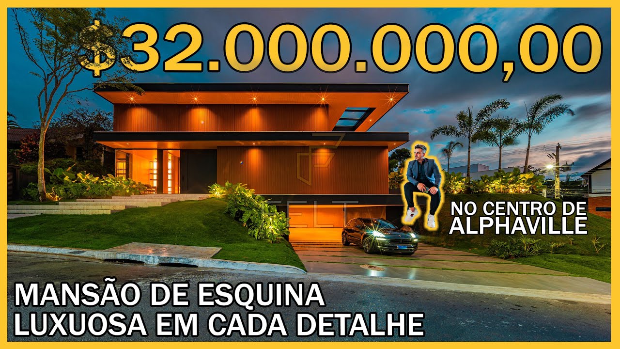 MANSÃO DE R$32 000 000,00 EM ALPHAVILLE - SP - O PROJETO MAIS INCRÍVEL DO YOUTUBE