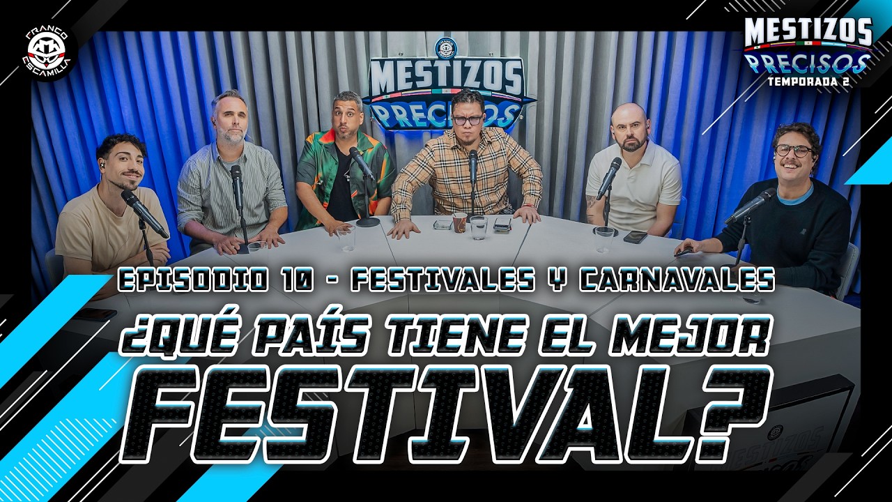 Mestizos Precisos T2 | Ep 10.- Festivales