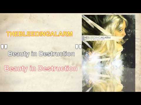 TheBleedingAlarm - Beauty in Destruction