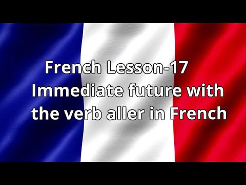 #French #Lesson-17, Futur Proche(immediate Future) with the verb aller #Frenchgrammar #Frenchlesson