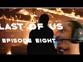 Smoker Reacts To LAST OF US First Time Watching Episode 8