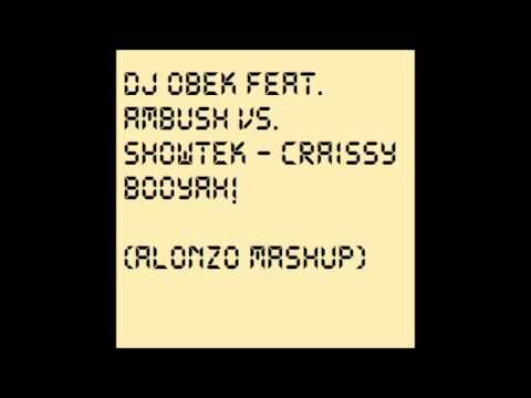 DJ Obek feat  Ambush Vs  Showtek - Craissy Booyah! (Alonzo Mashup)