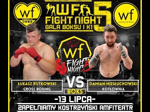 WF FIGHT NIGHT 5 - Łukasz Rutkowski vs Damian Niesłuchowski