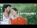 Muthal Idam - Aiythaaney Tamil Video | D. Imman