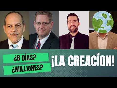 La Creación, ¿Seis Días o Millones de Años? l Miguel Núñez, Joe Owen, Juan Manuel Vaz, Lucas Alemán
