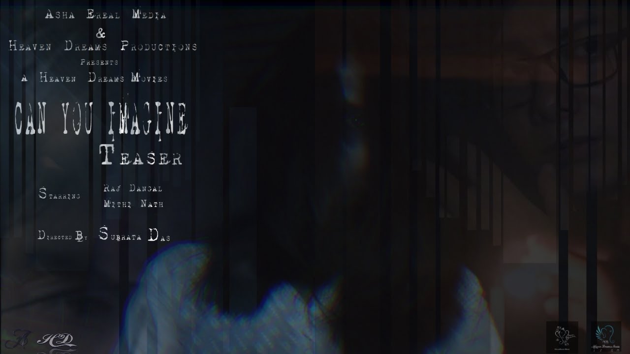 Can You Imagine - Teaser | Raj Dangal | Mithi Nath | Heaven Dreams Productions | Asha Ereal Media