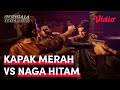 Kapak Merah Vs Naga Hitam Abimana Aryasatya Revaldo Rizky Nazar Serigala Terakhir Vidio