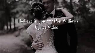 Don Williams --- I believe in you lyrics video