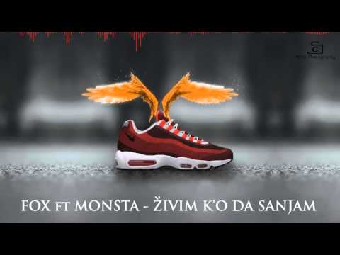 FOX x MONSTA - Zivim ko da sanjam