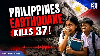 Philippines Earthquake Kills 37, Hits Millions of Students on First Day Back in School
