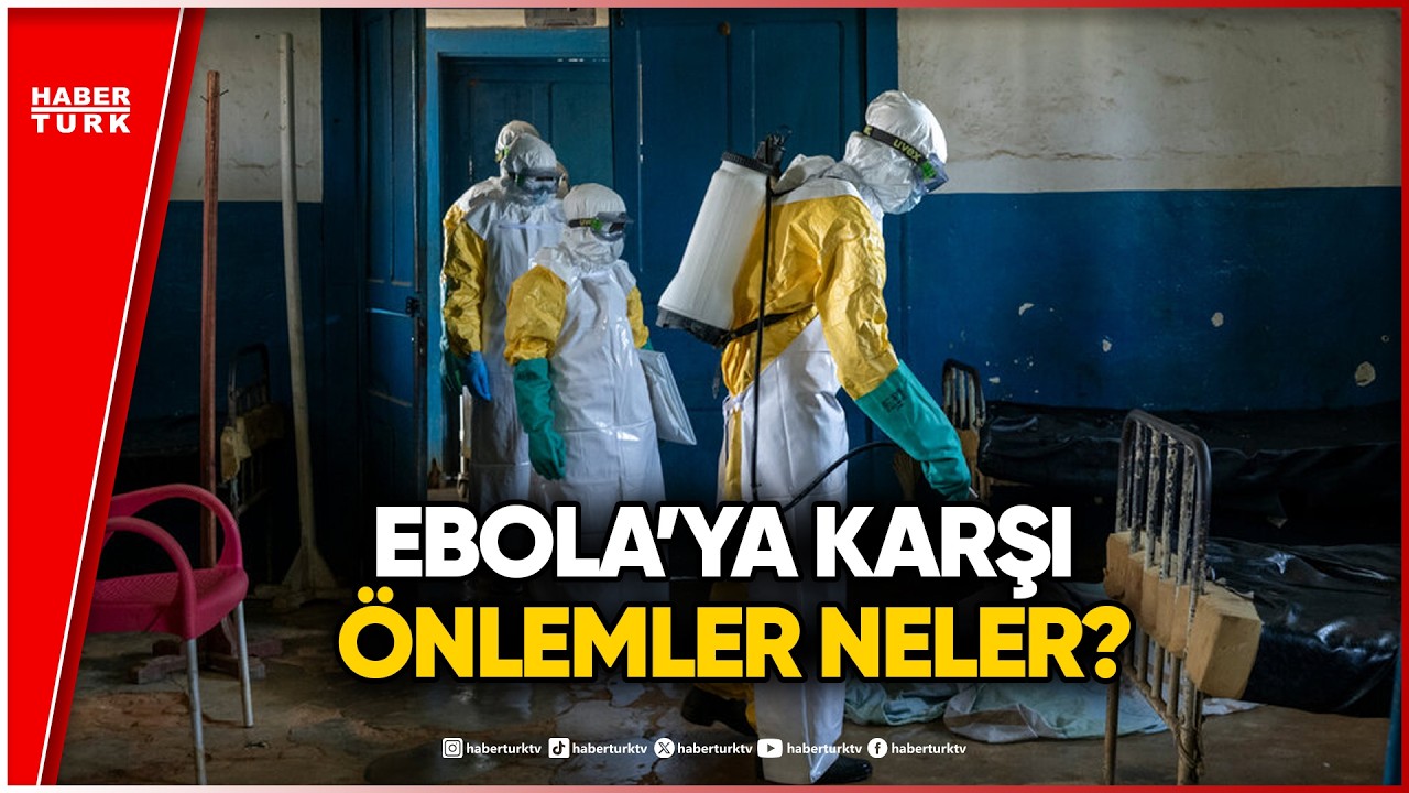 Küresel Ebola alarmı: Türkiye risk altında mı?