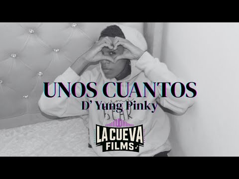 D' Yung Pinky - UNOS CUANTOS (Video Oficial)