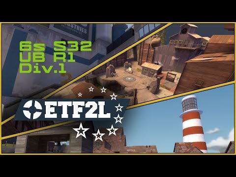 ETF2L 6s S32 Div 1 UBR1: clarted vs. Beyond Ora Elektro