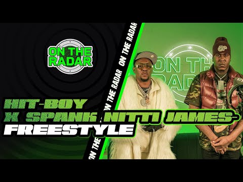 The Hit-Boy x Spank Nitti James "On The Radar" Freestyle