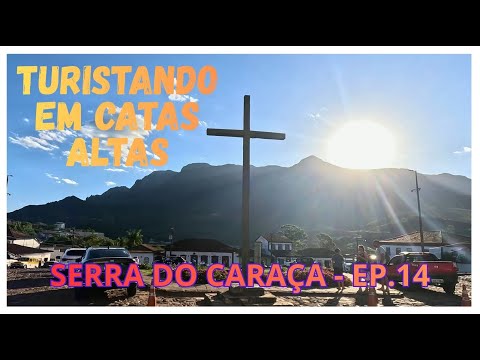 TURISTANTO EM CATAS ALTAS   EP  14