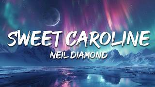 Download lagu Neil Diamond - Sweet Caroline (Lyrics) mp3