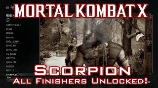 Mortal Kombat X - Scorpion - Guide: Unlocking All Finishers!