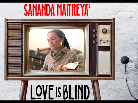 Sananda Maitreya - Love Is Blind (Official Video)