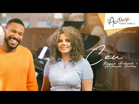 @VandersonSantos e @RayssaAndreoli - CÉU | ACÚSTICO NOVO TEMPO 2 (LADO A - BRASILIDADE)