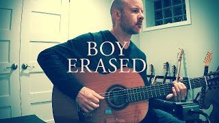 Boy Erased: Revelation (Troye Sivan &amp; Jonsi) Fingerstyle Guitar + TAB