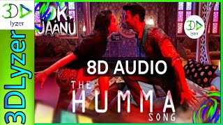 #vevo #TheHummaSong #OkJaanu #Badshah 8D Audio The Humma Song #ShraddhaKapoor #MostViewedsong