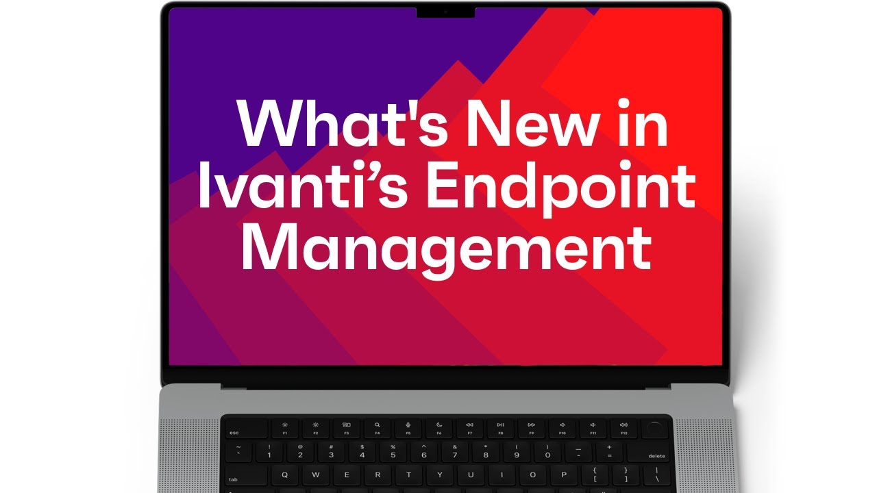 What's New in Ivanti’s Endpoint Management 2025.4