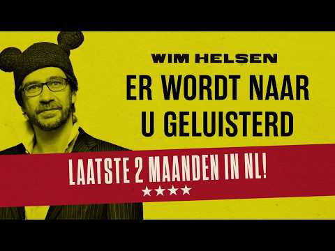 WimHelsen Er wordt naar u geluisterd