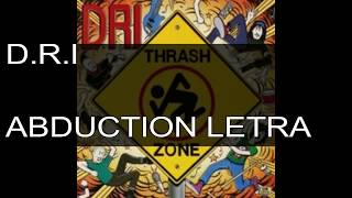 D.R.I- ABDUCTION (lyrics)