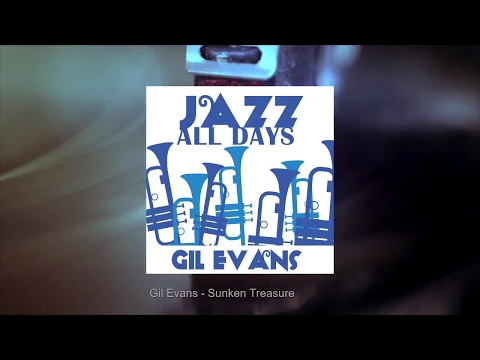 Jazz All Days: Gil Evans