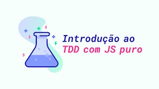 JavaScript puro: Introdução ao TDD