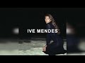 Ive Mendes - Ive Mendes // Deluxe Edition (Full Album Stream)