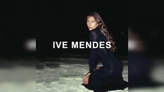 Ive Mendes - Ive Mendes // Deluxe Edition (Full Album Stream)
