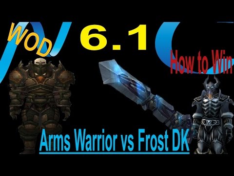 6.1 WOD Frost DK vs Arms Warrior - Duel Guide 100