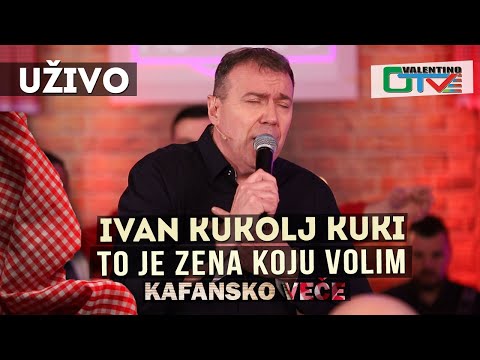 IVAN KUKOLJ KUKI - TO JE ZENA KOJU VOLIM | 2021 | UZIVO | OTV VALENTINO