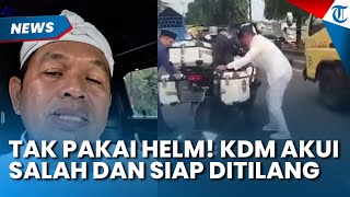 Sadar Aksinya Salah! Dedi Mulyadi Akui Siap Ditilang Seusai Bonceng Motor Tak Pakai Helm