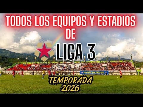 TODOS LOS ESTADIOS Y EQUIPOS DE LA LIGA 3 2026