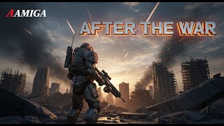 After the War - Amiga (Gameplay)