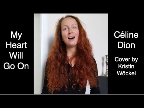 Kristin Wöckel - My Heart will go on (Céline Dion / Cover - April 2020)
